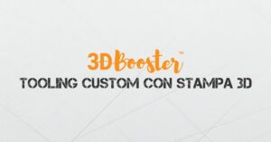 tooling custom stampa 3d